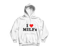 Hoodie I LOVE MILFS